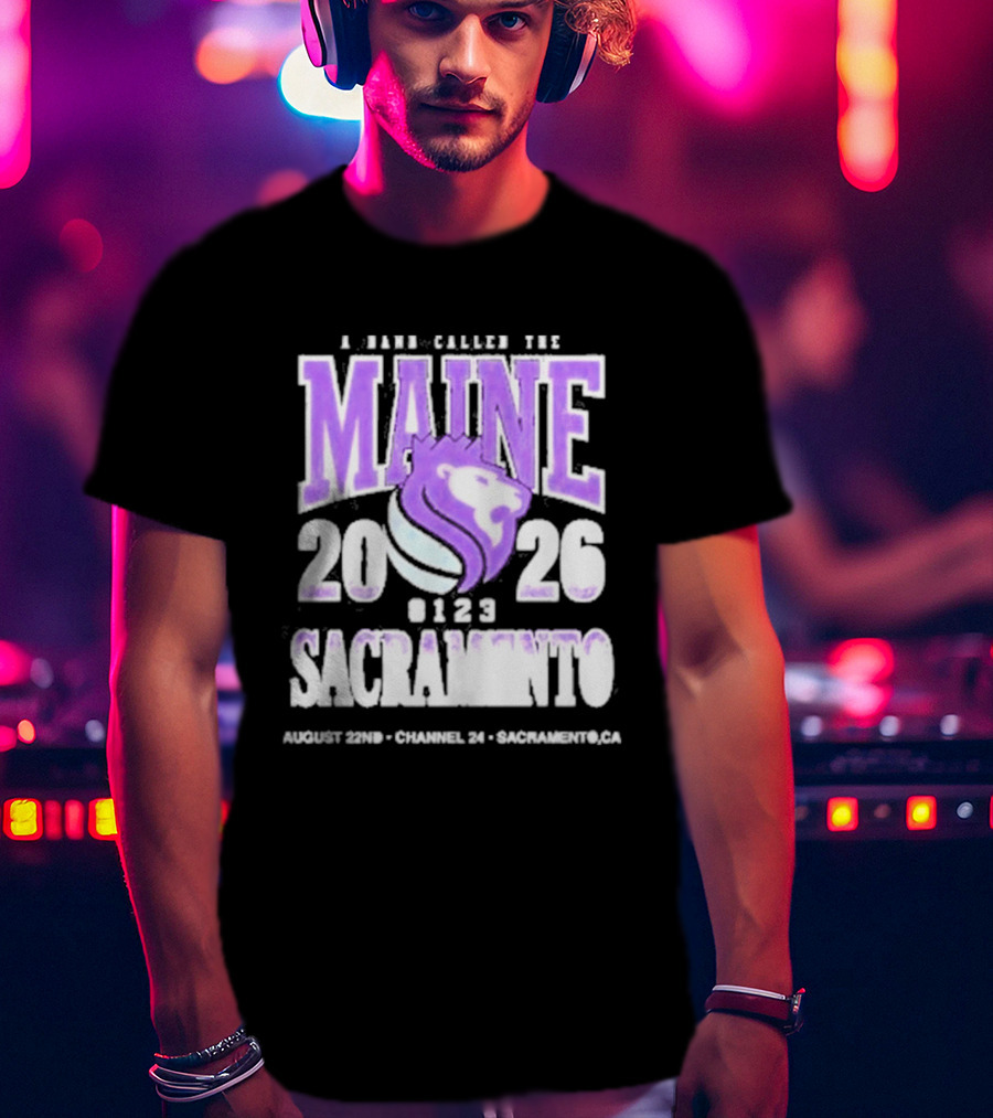 A Band Called The Maine 2026 Sacramento Event Lion And Basketball August 22 Channel 24 T-Shirt
