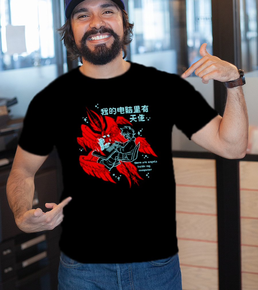 There Are Angels Inside My Computer T-Shirt