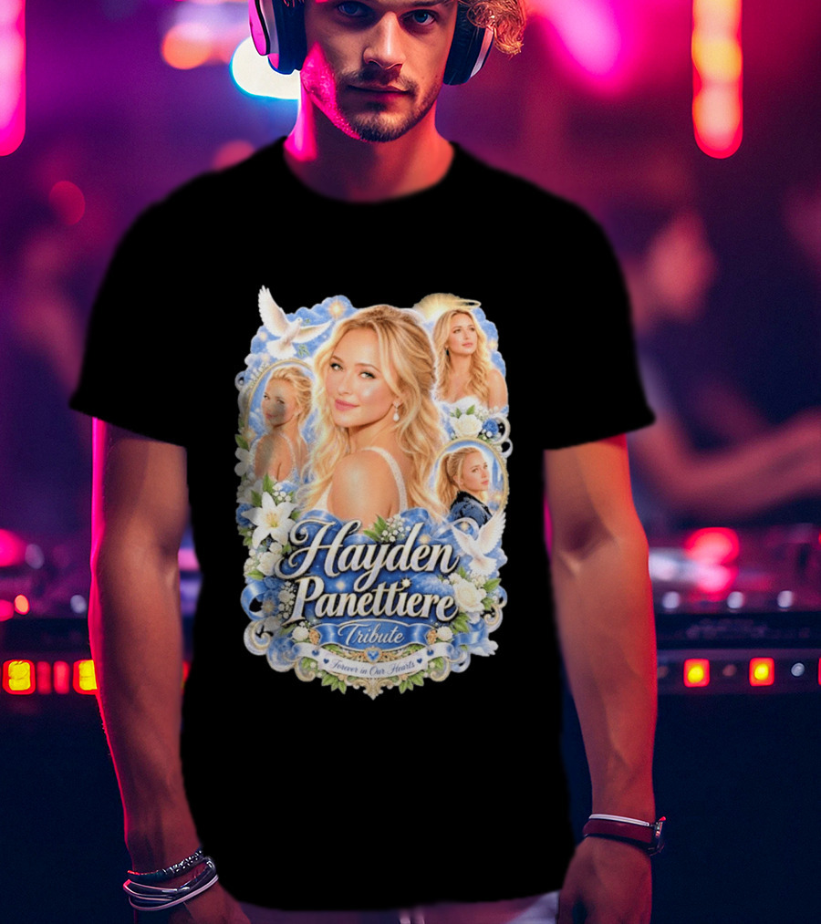 Hayden Panettiere Tribute Forever In Our Hearts T-Shirt