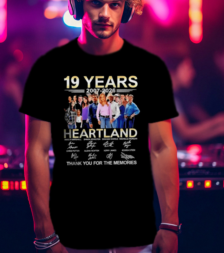 19 Years Heartland 2007 2026 Thank You For The Memories Signatures T-Shirt