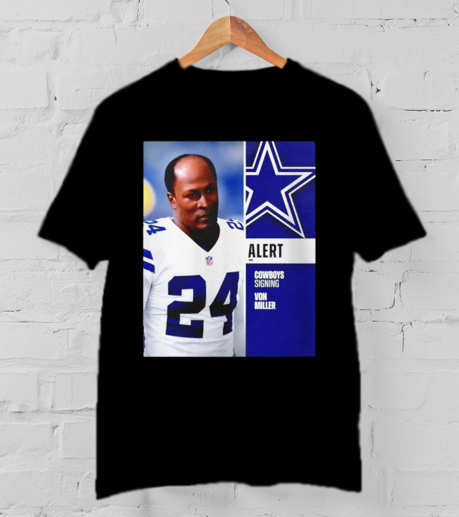 Cowboys Signing Alert Von Miller NFL 24 Dallas Star T-Shirt