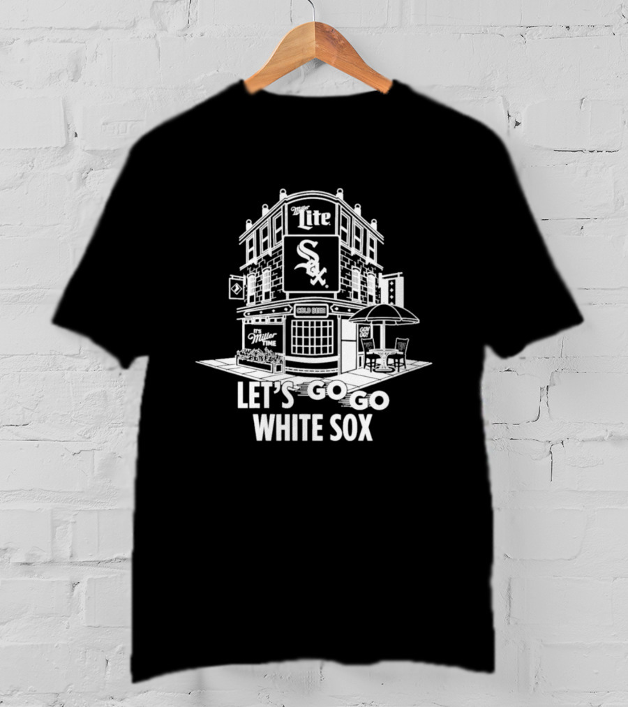 Let's Go White Sox Miller Lite Bar T-Shirt