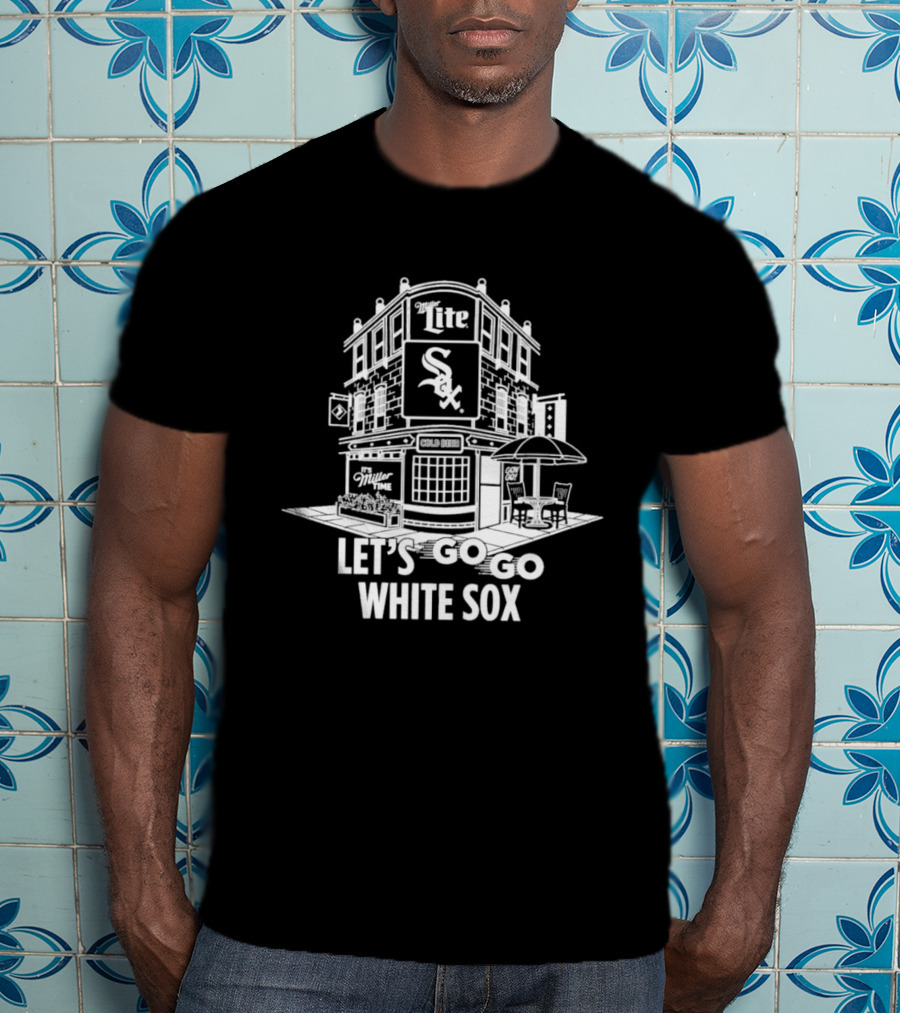 Let's Go White Sox Miller Lite Bar T-Shirt