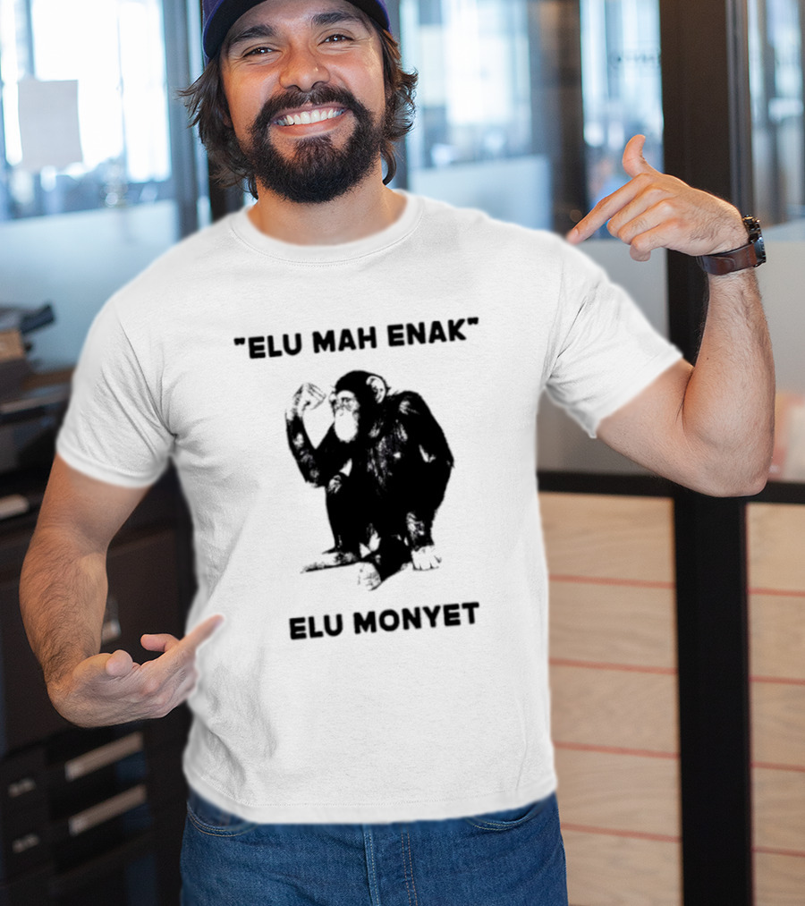 Elu Mah Enak Elu Monyet Indonesian Monkey Humor T-Shirt