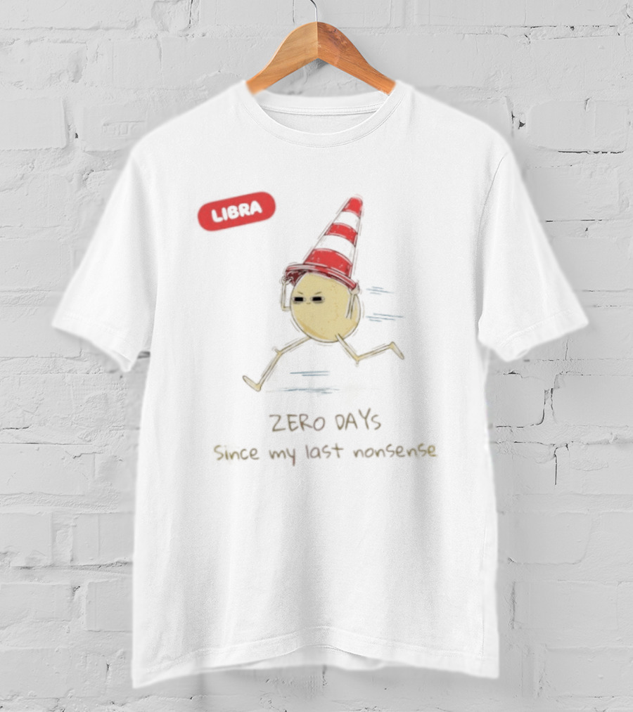 Libra Zero Days Since My Last Nonsense Cone Head Emoji T-Shirt