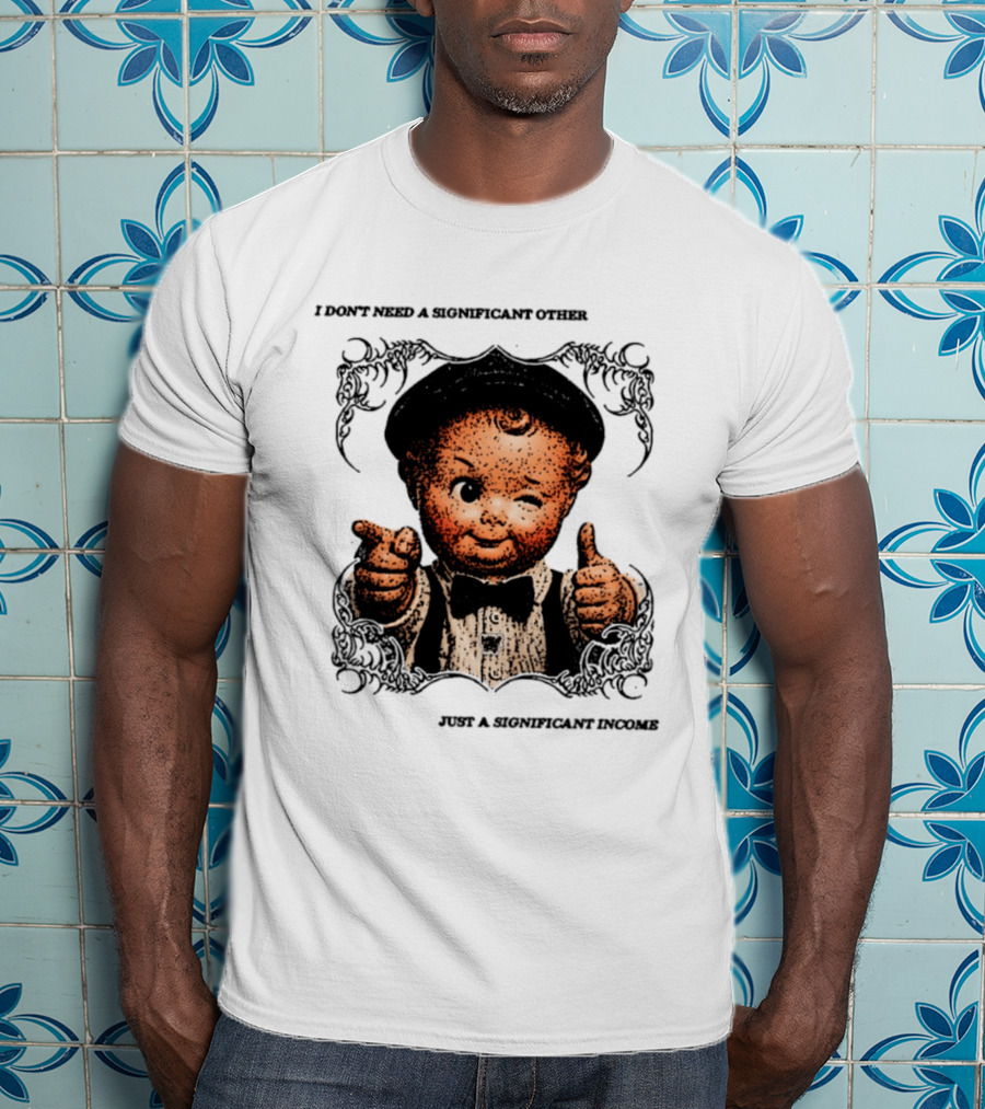 I Don't Need A Significant Other Cute Winking Kid With Bow Tie Just A Significant Income T-Shirt
