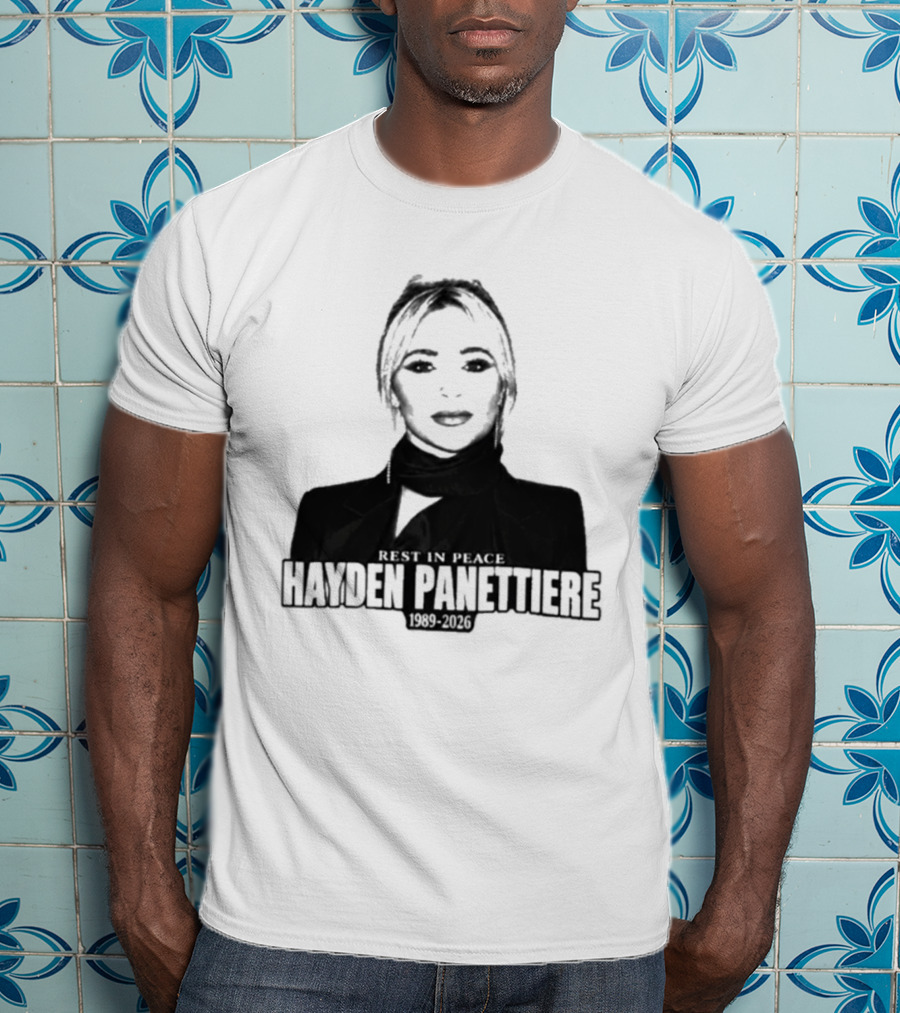 Rest In Peace Hayden Panettiere 1989 2026 T-Shirt