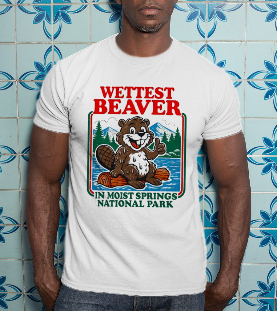 Wettest Beaver In Moist Springs National Park Funny Cartoon Log T-Shirt
