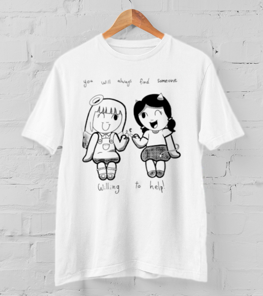 You Will Always Find Someone Willing To Help Angel And Devil Caricatures T-Shirt