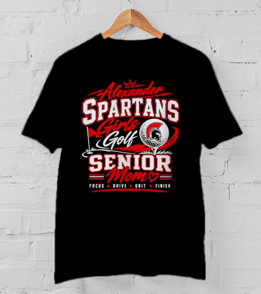 Alexander Spartans Girls Golf Senior Mom Focus Drive Grit Finish T-Shirt