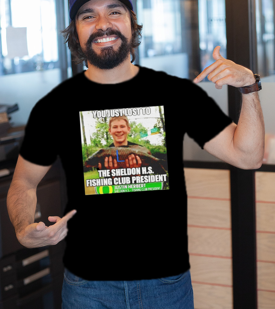 You Just Lost To Justin Hebert Sheldon H.s. Fishing Club President T-Shirt