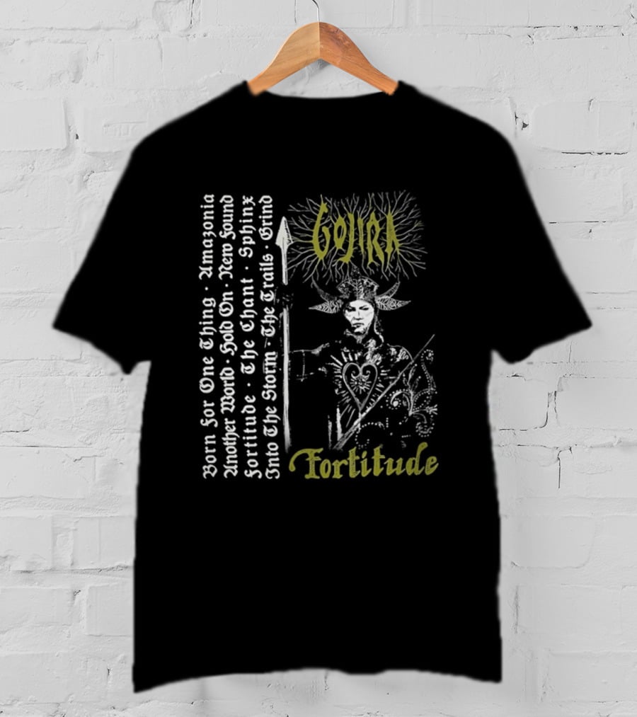 Gojira Fortitude Born For One Thing Amazonia Another World Hold On New Found Fortitude The Chant Sphinx Into The Storm Trails Of Gold Grind T-Shirt