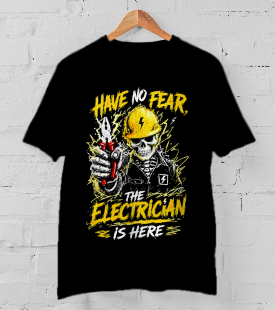 Have No Fear The Electrician Is Here Skeleton Yellow Hard Hat Holding Tool T-Shirt