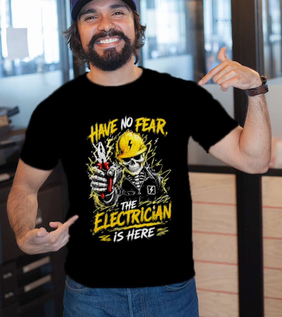 Have No Fear The Electrician Is Here Skeleton Yellow Hard Hat Holding Tool T-Shirt