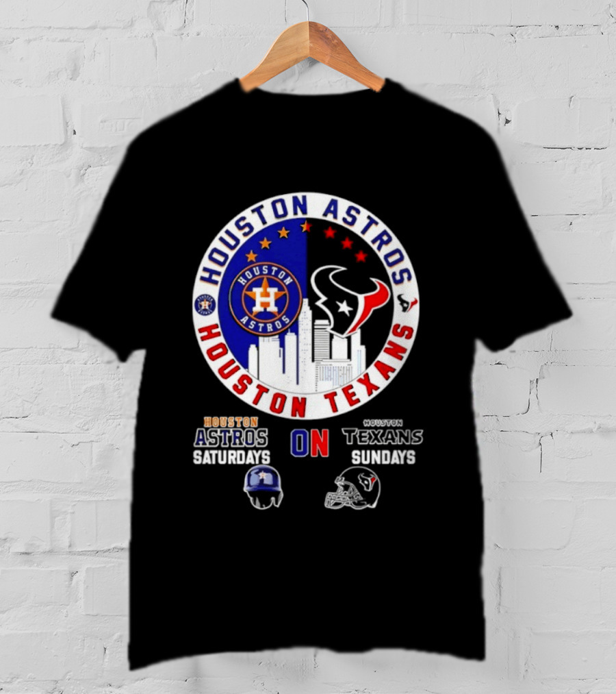 Houston Astros Saturdays Houston Texans Sundays Skyline Sports Fan T-Shirt