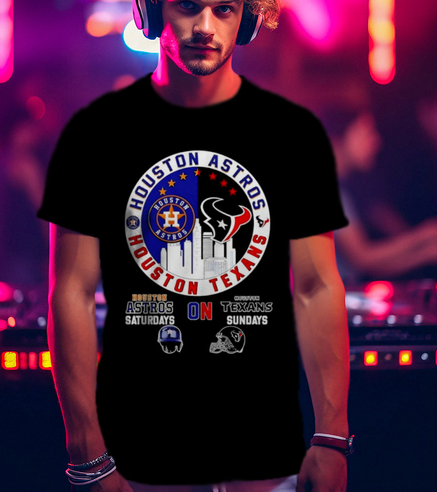 Houston Astros Saturdays Houston Texans Sundays Skyline Sports Fan T-Shirt