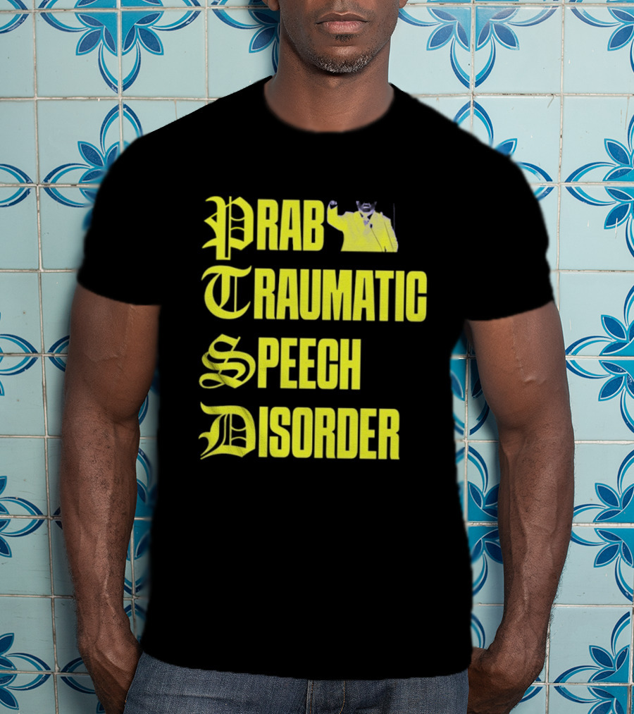 Prab Traumatic Speech Disorder Yellow Bold Lettering T-Shirt