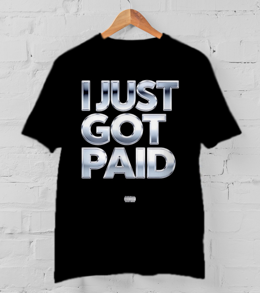 I Just Got Paid Metallic T-Shirt