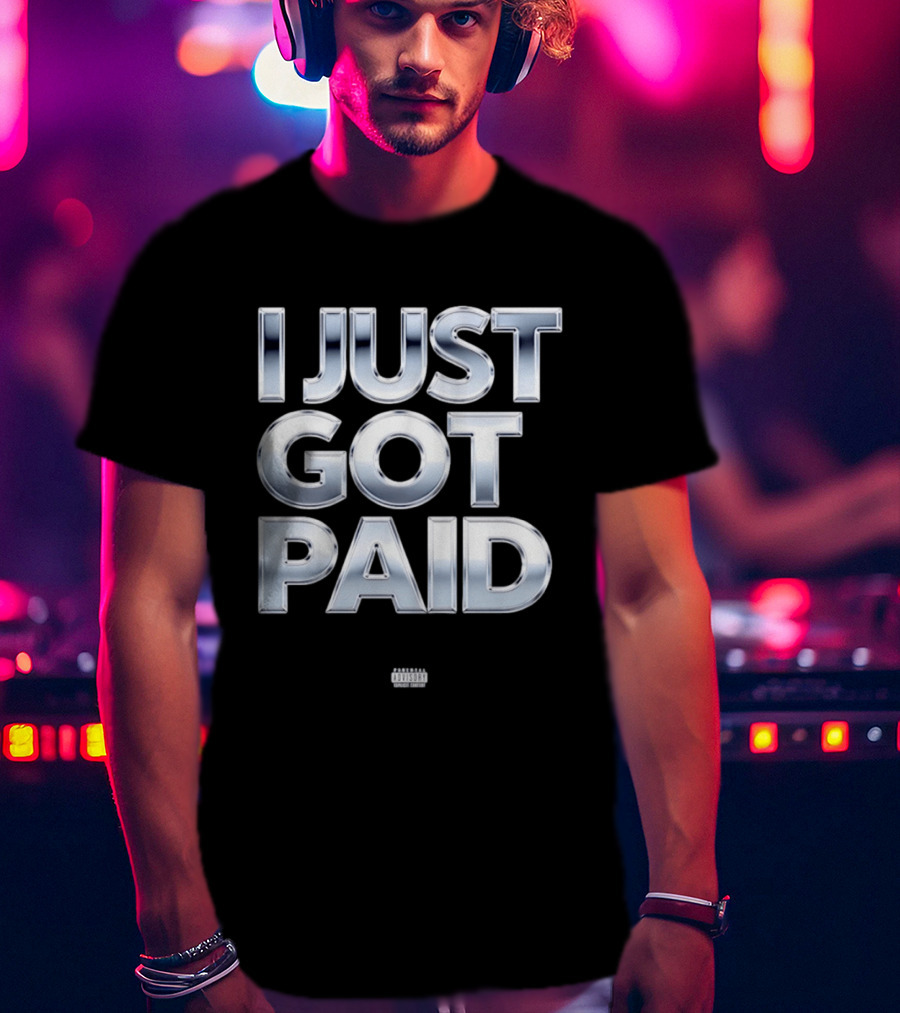 I Just Got Paid Metallic T-Shirt