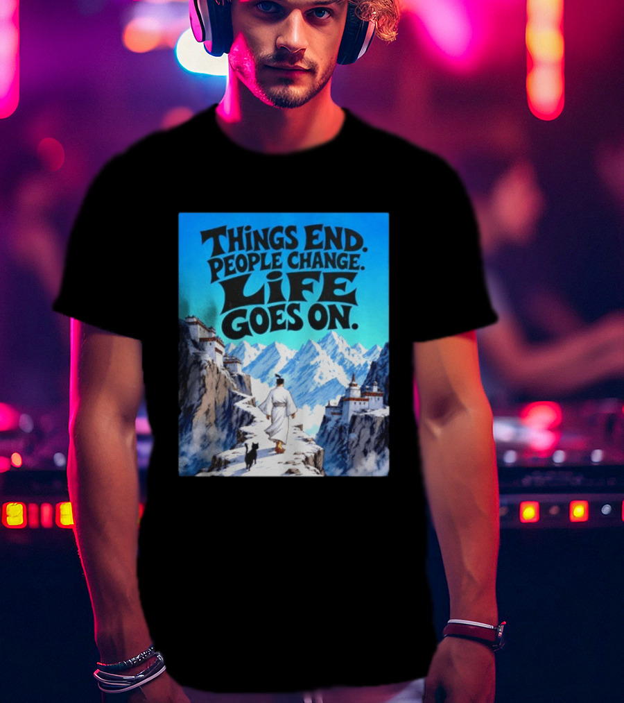 Things End People Change Life Goes On Samurai Jack Journey Through Mountains T-Shirt