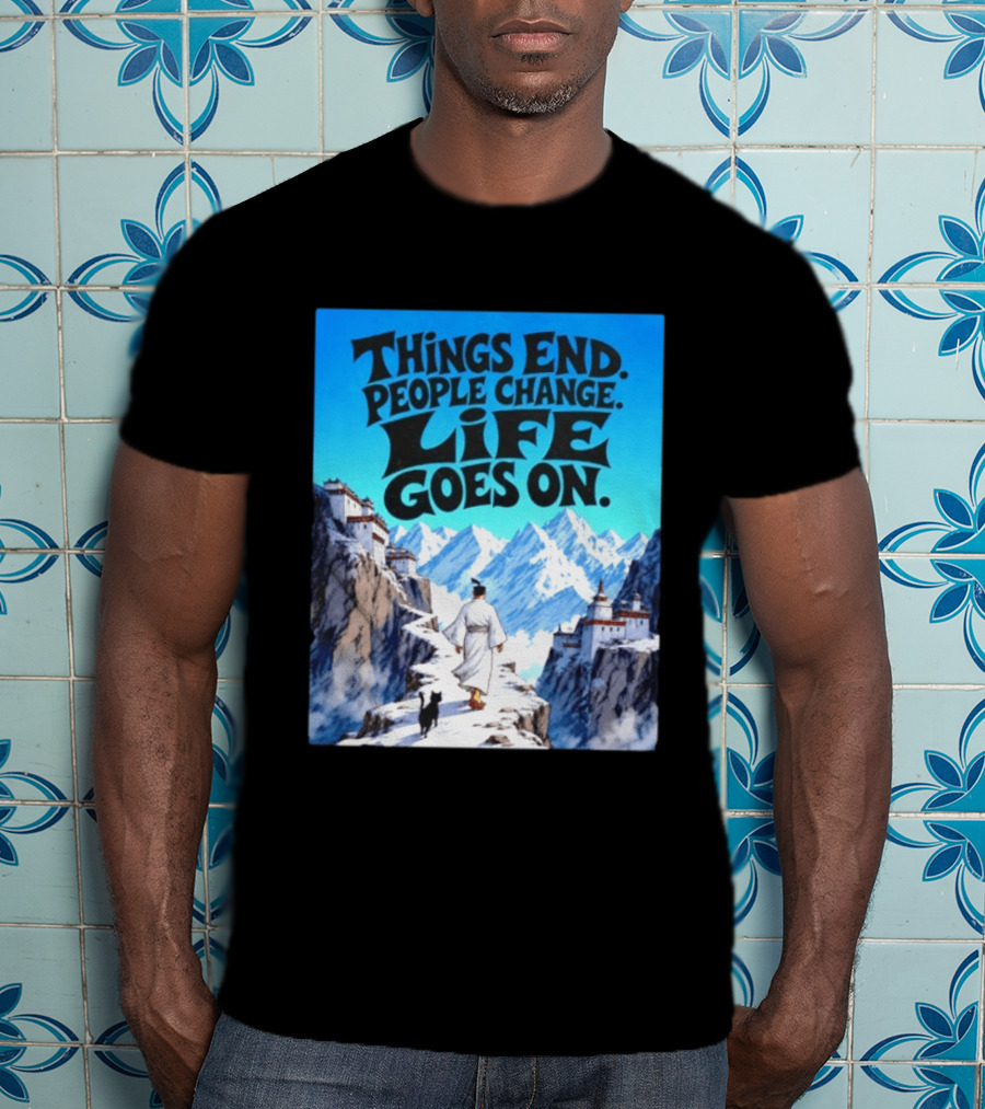 Things End People Change Life Goes On Samurai Jack Journey Through Mountains T-Shirt