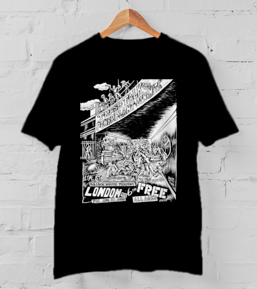 Trash Talk Powerplant Dynamite Bridge House Meadows London Concert T-Shirt