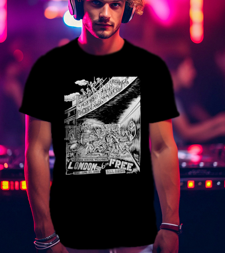 Trash Talk Powerplant Dynamite Bridge House Meadows London Concert T-Shirt