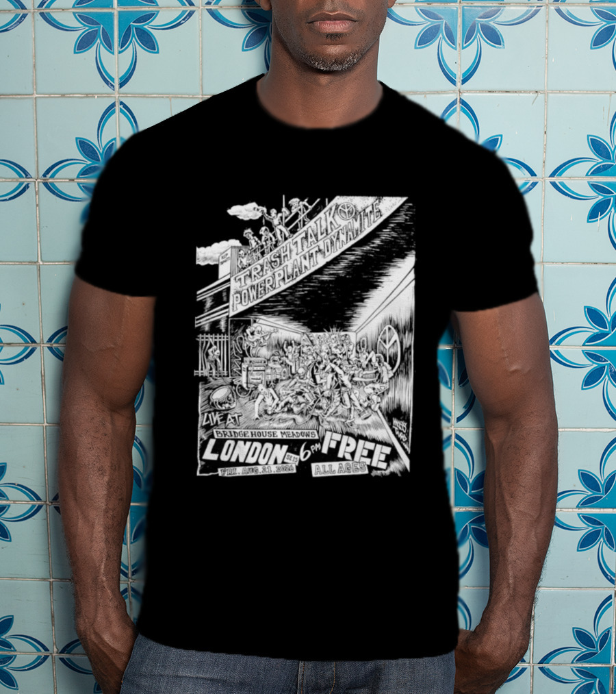 Trash Talk Powerplant Dynamite Bridge House Meadows London Concert T-Shirt