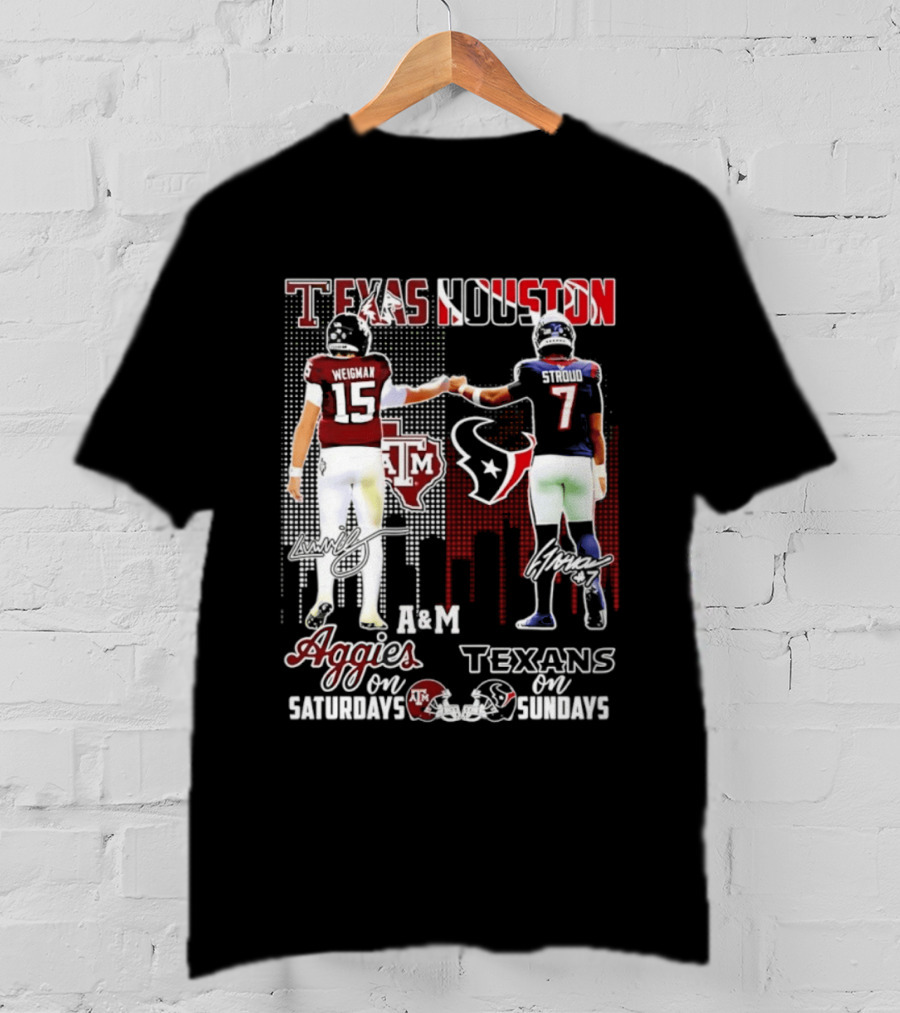 Texas A&M Aggies Weigman And Houston Texans Stroud Skyline Signatures For Saturdays And Sundays T-Shirt