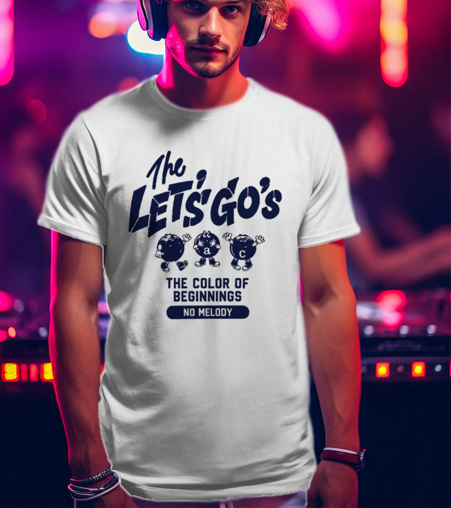 The Let's Go's The Color Of Beginnings No Melody Music T-Shirt