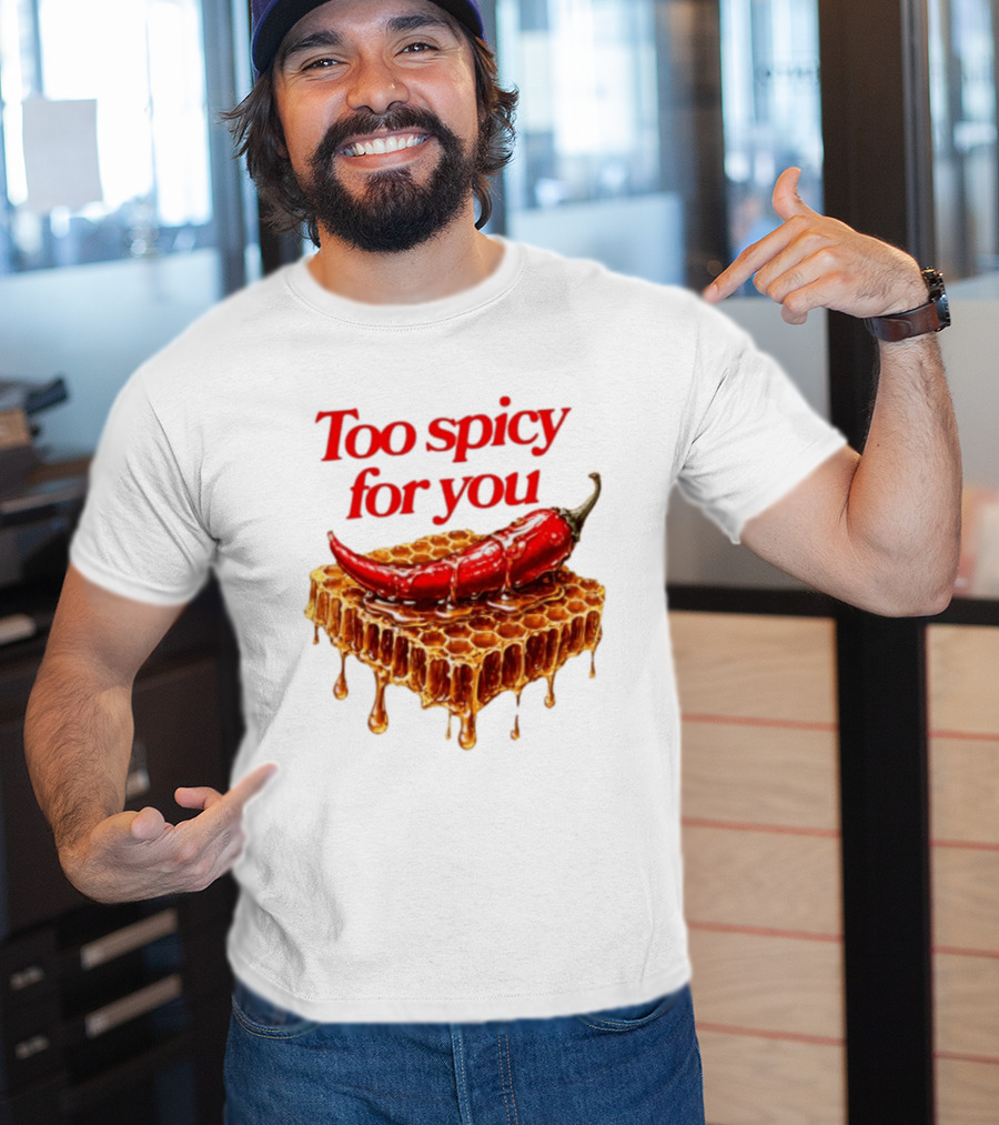 Too Spicy For You Honey Chili Honeycomb T-Shirt