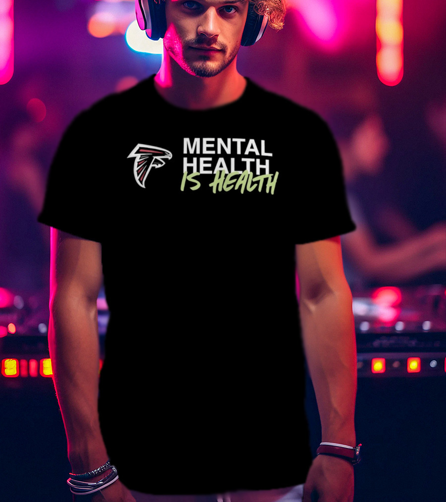 Atlanta Falcons Mental Health Is Health 2026 T-Shirt