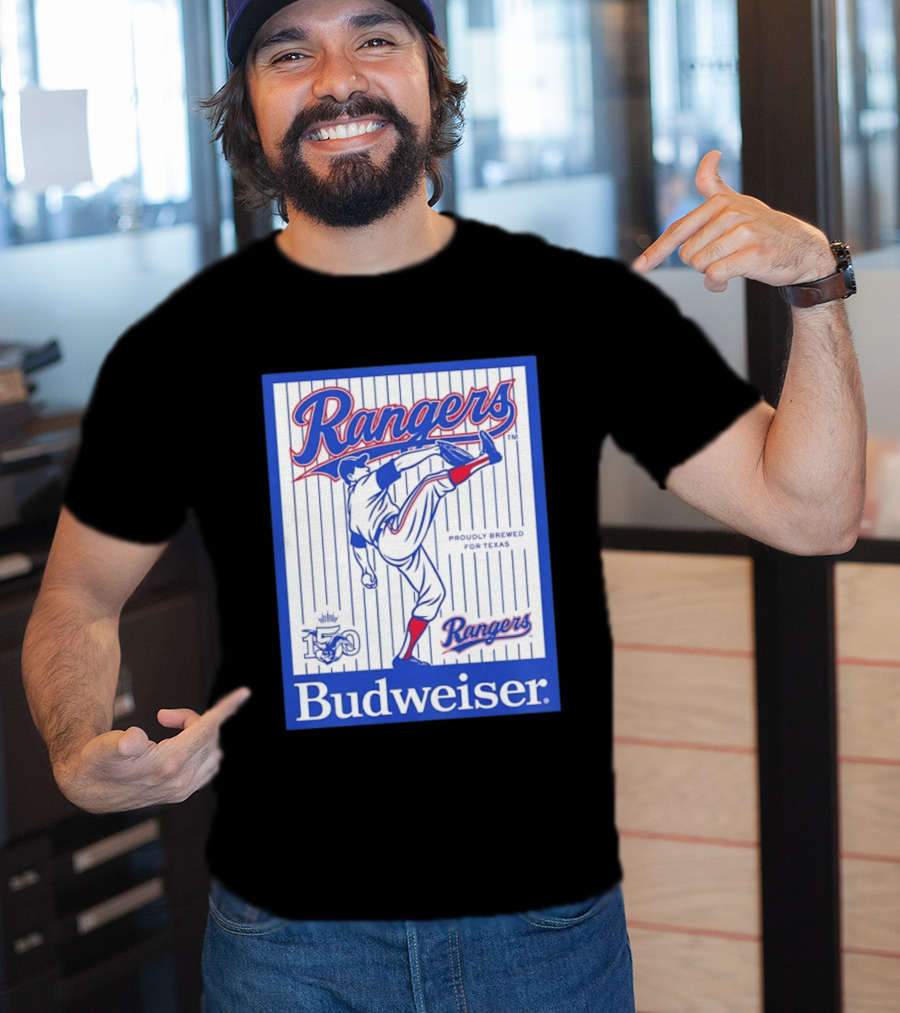 Budweiser Rangers Proudly Brewed For Texas 150 Years T-Shirt