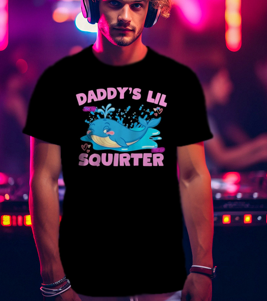 Daddy's Lil Squirter Cute Whale Bubbles And Hearts T-Shirt