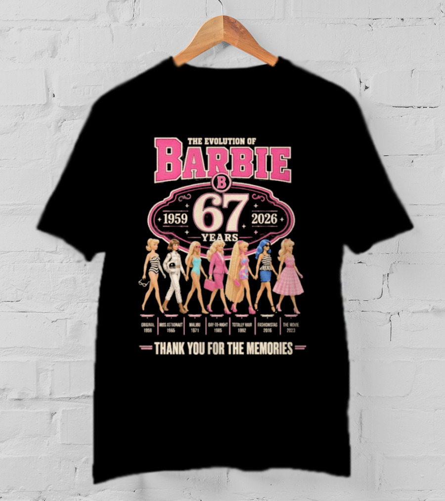 The Evolution Of Barbie 1959 2026 67 Years Thank You For The Memories T-Shirt