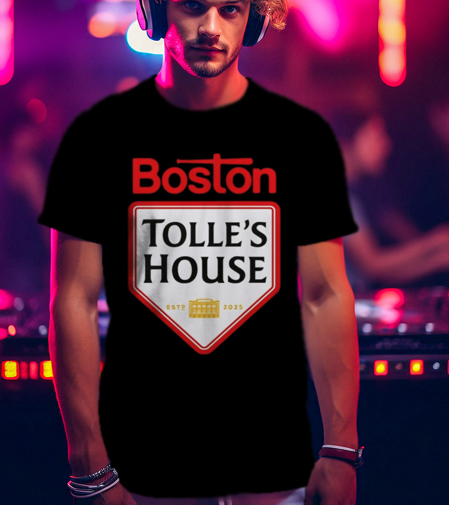 Boston Tolle's House Baseball Est 2025 T-Shirt