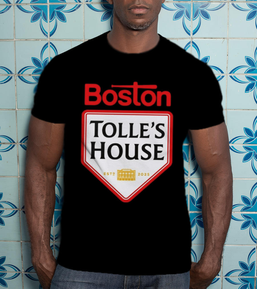 Boston Tolle's House Baseball Est 2025 T-Shirt