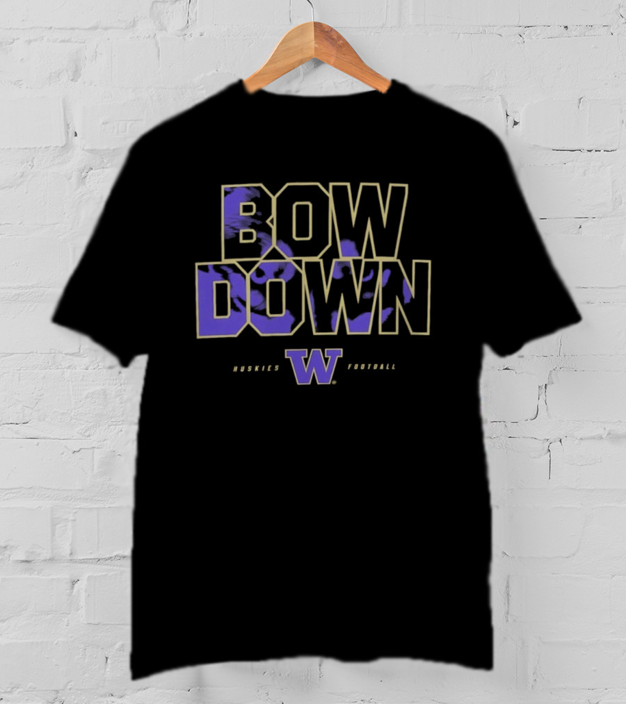Bow Down Washington Huskies Football W T-Shirt