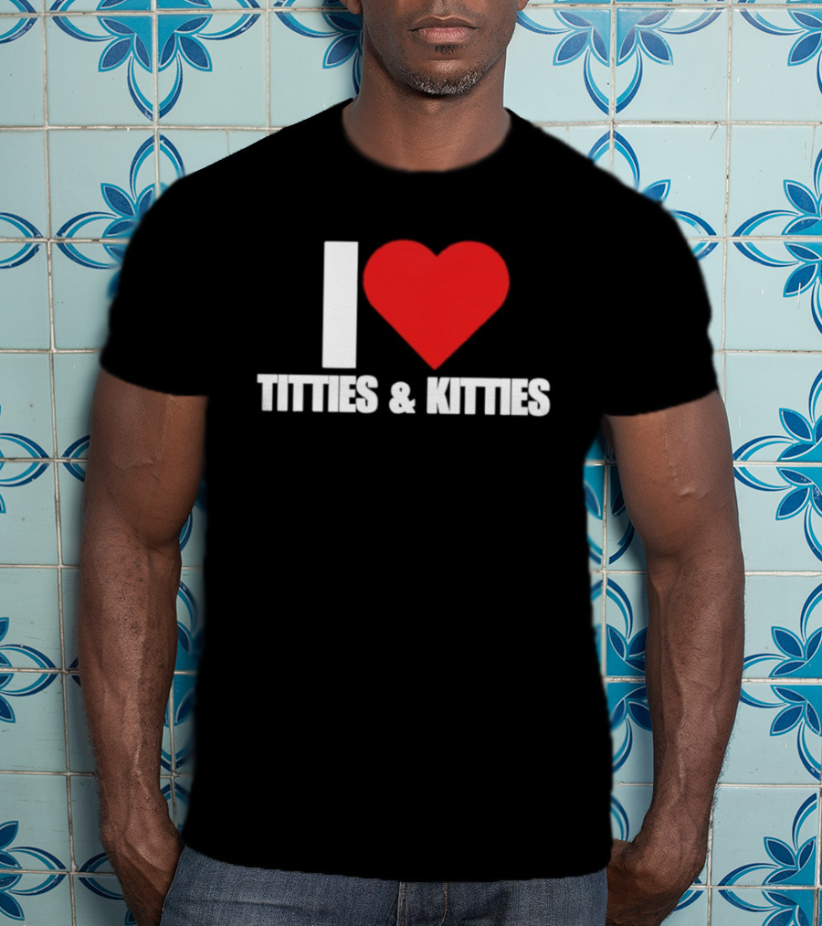 I Heart Titties And Kitties Bold Red Heart T-Shirt