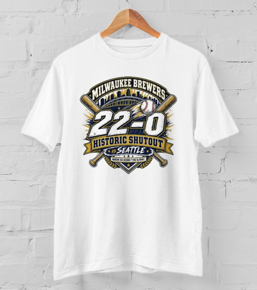 Milwaukee Brewers 22 0 Historic Shutout Vs Seattle Modern Era Record Tying Blowout T-Shirt