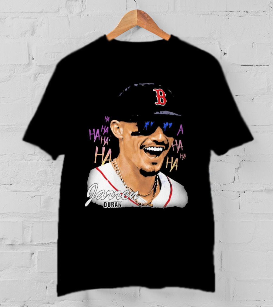 Jarren Duran They Laughed I Kept Going Boston Baseball Humor T-Shirt