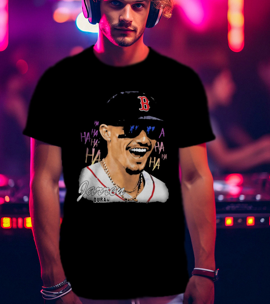 Jarren Duran They Laughed I Kept Going Boston Baseball Humor T-Shirt