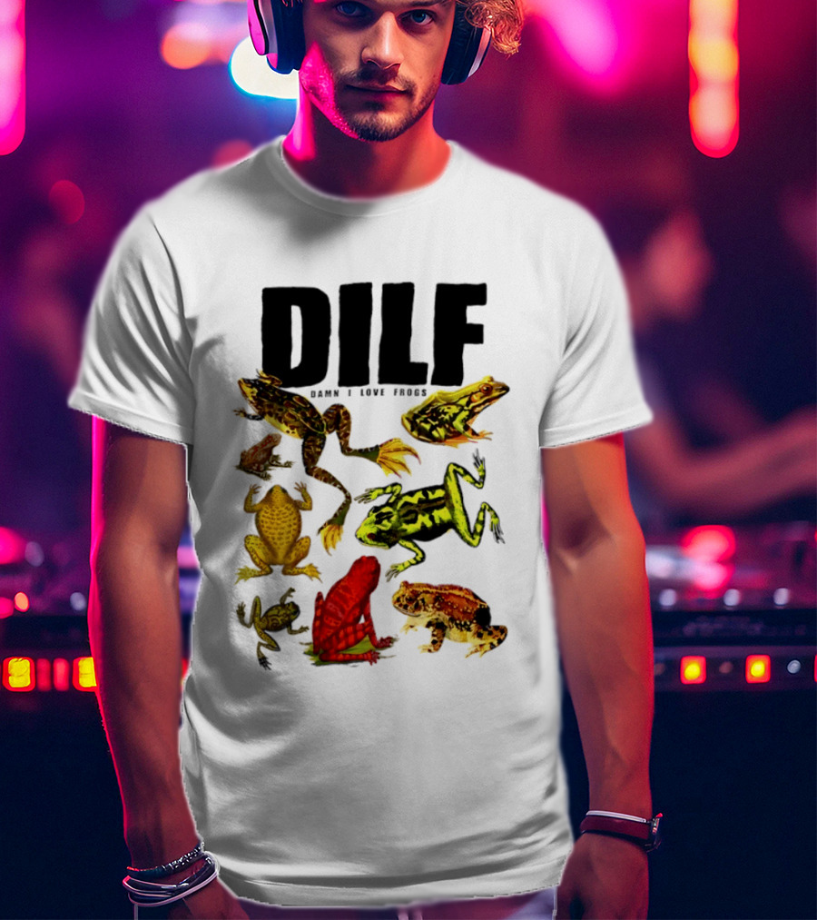 DILF Damn I Love Frogs Frog Lover Amphibian Collection T-Shirt