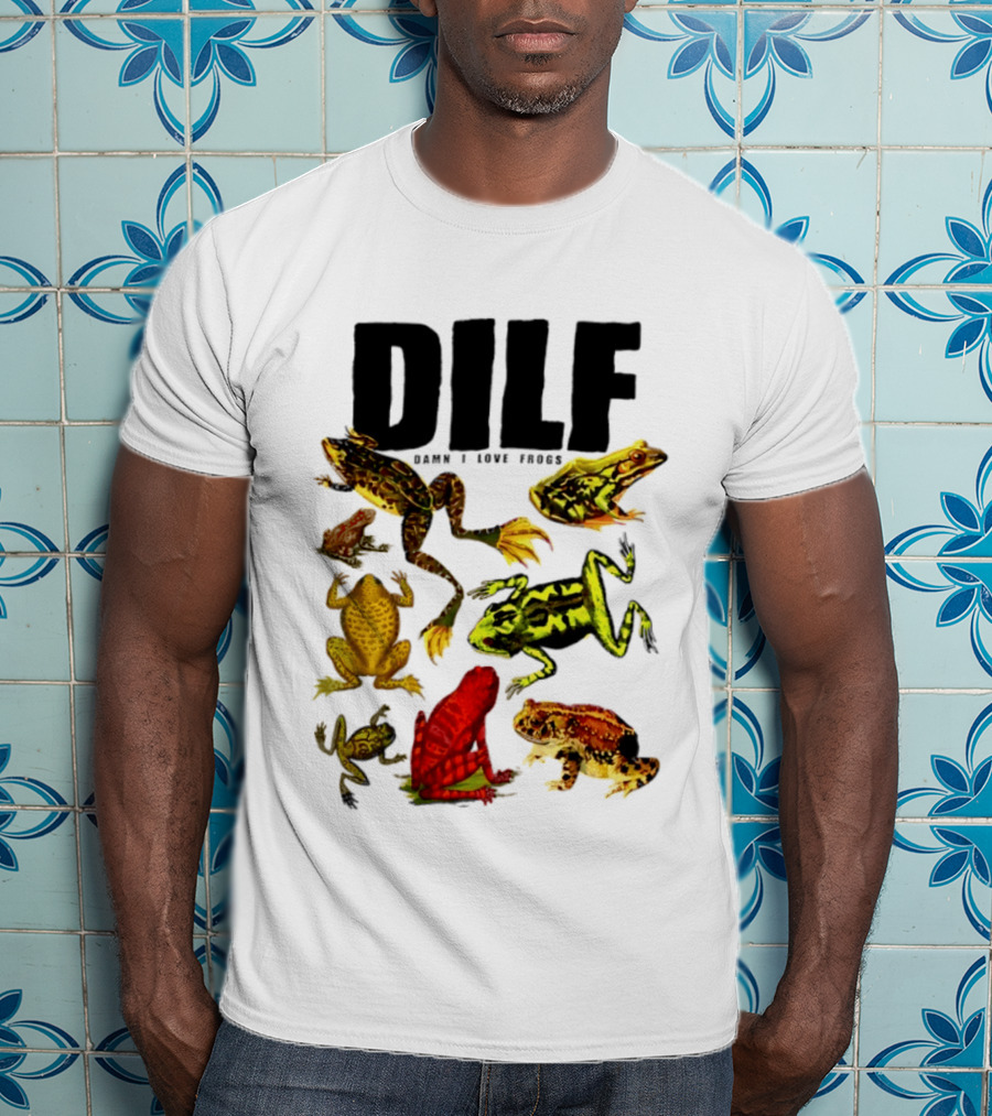 DILF Damn I Love Frogs Frog Lover Amphibian Collection T-Shirt