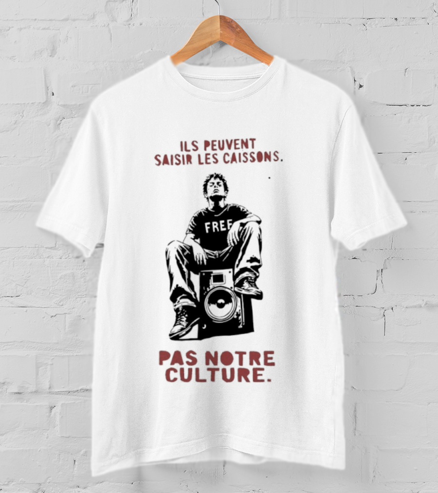 Ils Peuvent Saisir Les Caissons Pas Notre Culture Fre T-Shirt