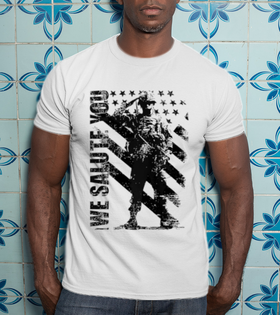 We Salute You Soldier American Flag Military Stars Stripes T-Shirt