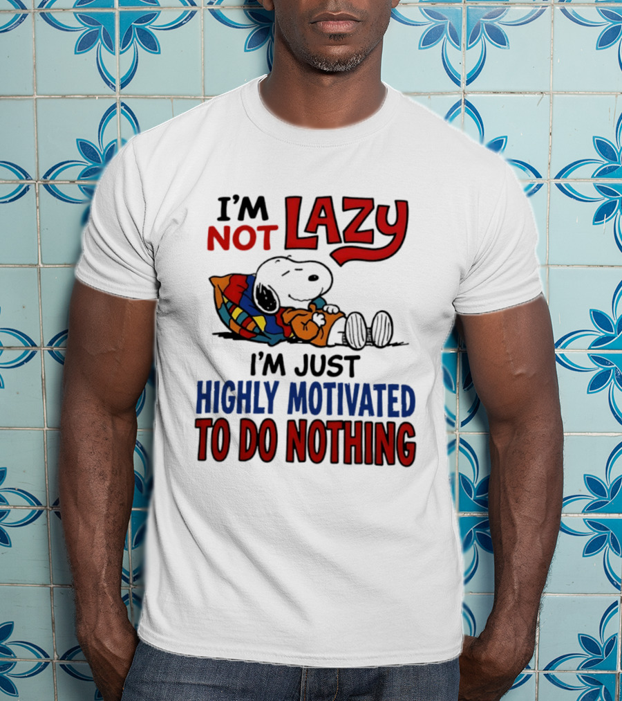 Snoopy I'm Not Lazy I'm Just Highly Motivated To Do Nothing Peanuts Classic Relaxation T-Shirt
