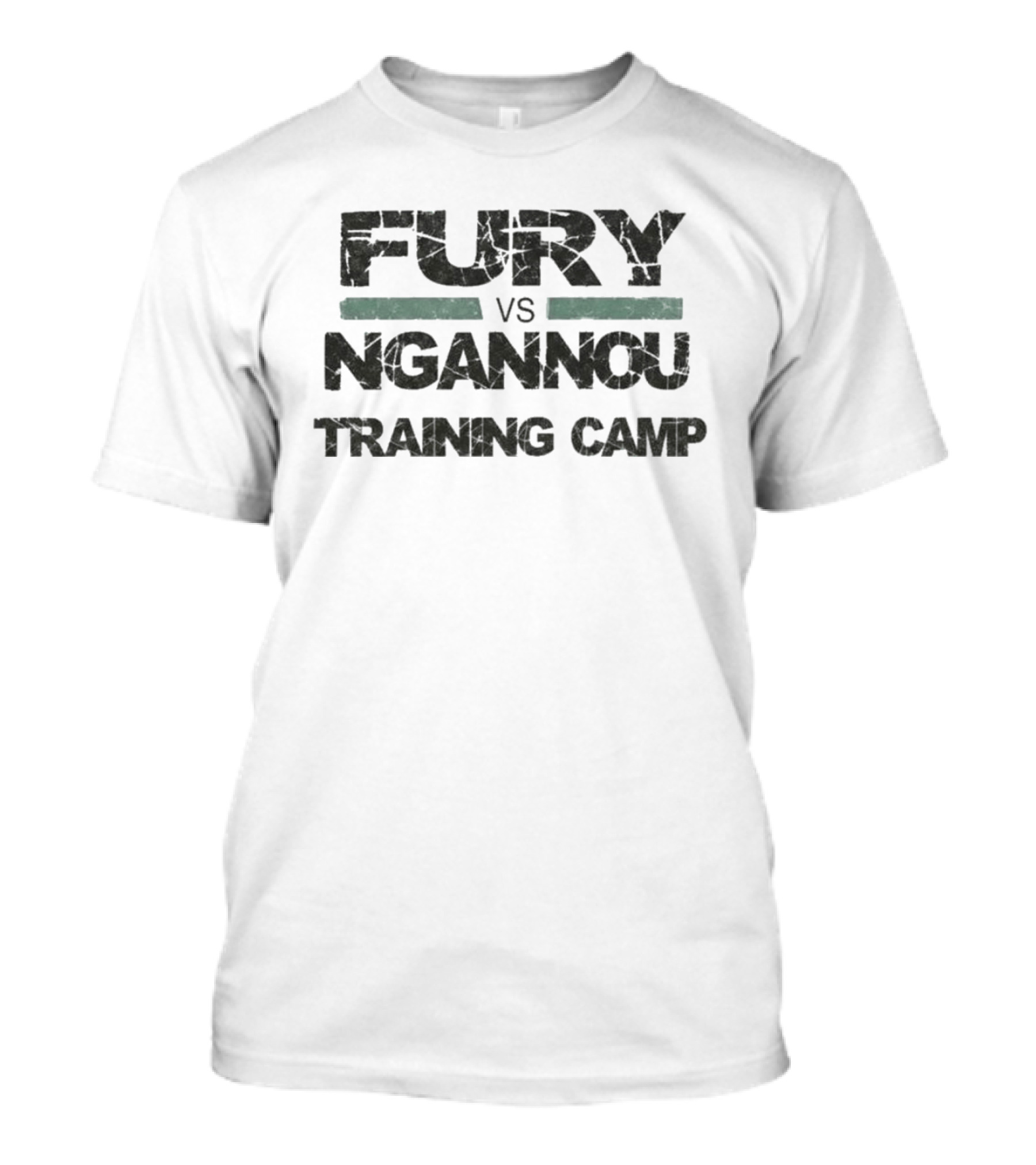 Fury Vs Ngannou Training Camp T-Shirt