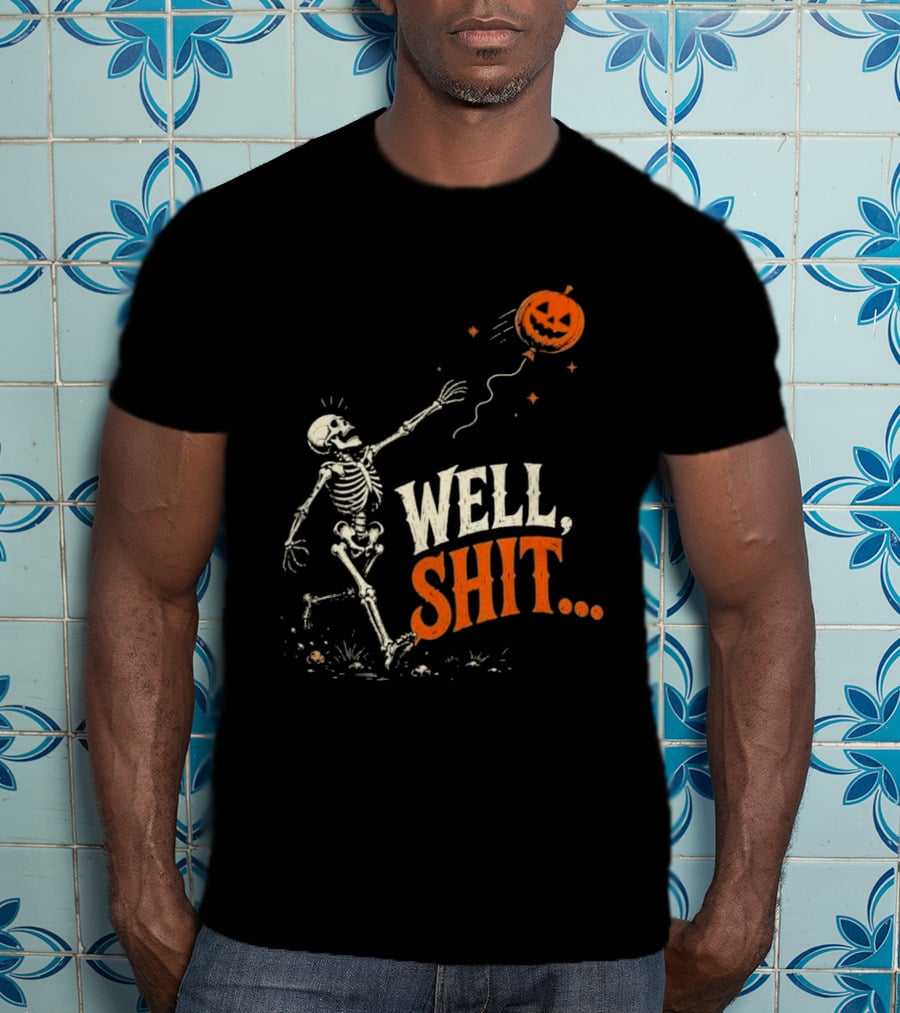 Skeleton Well Shit Lost Pumpkin Balloon Halloween T-Shirt