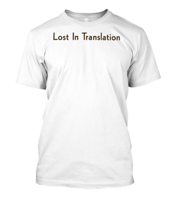Lost In Translation Sofia Coppola Bill Murray Film T-Shirt